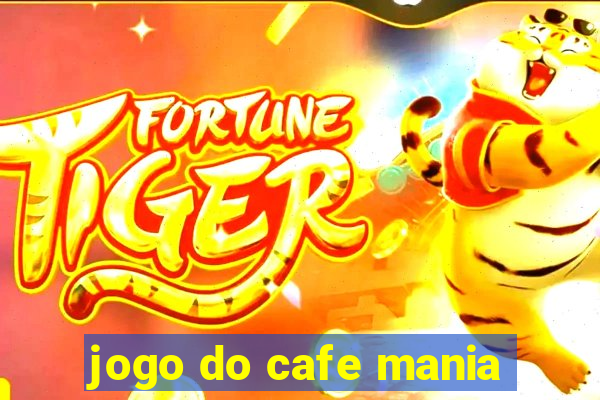 jogo do cafe mania